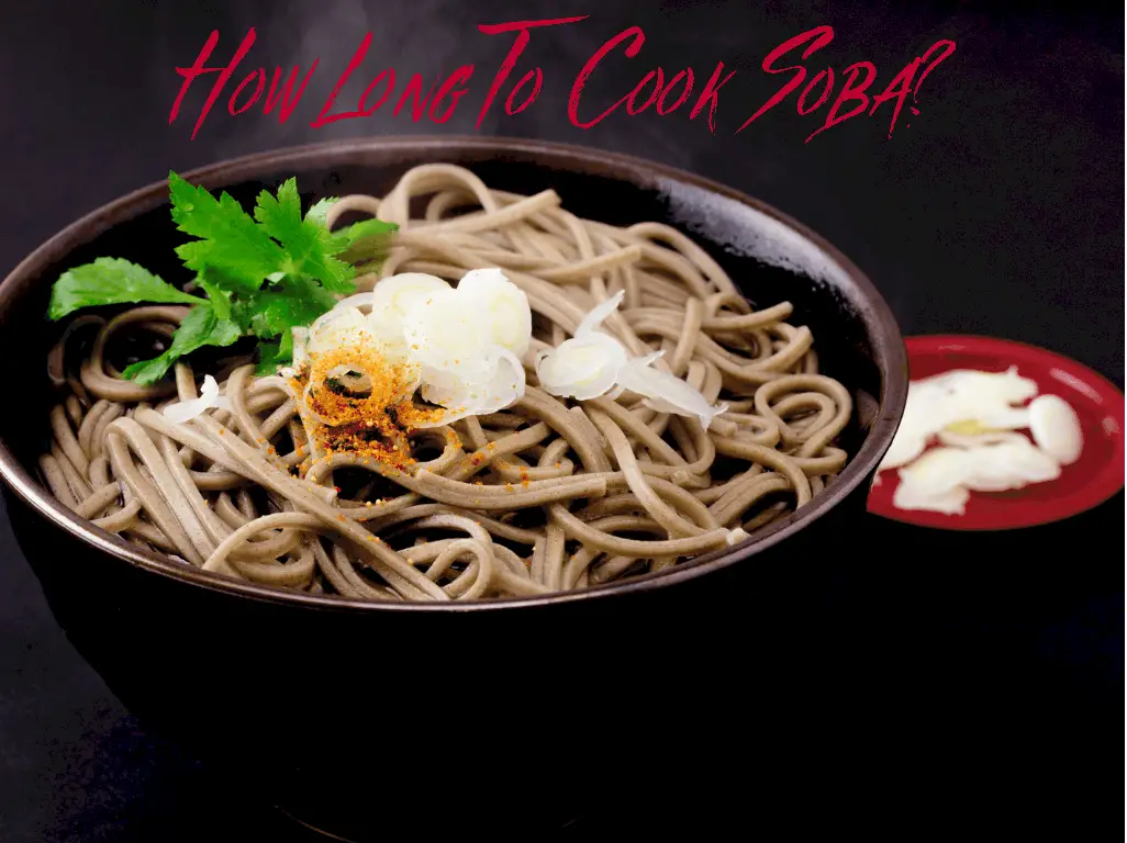 How Long To Cook Soba?